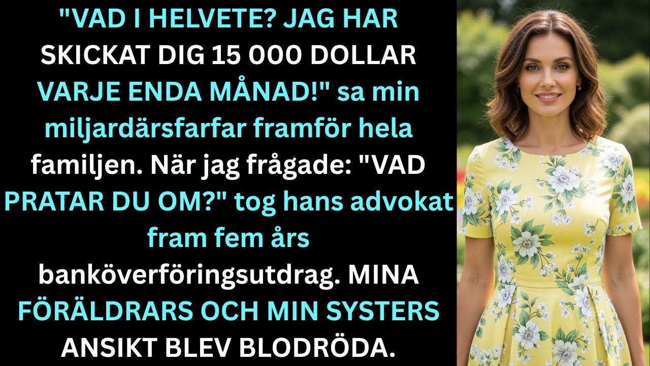 På middagen sa min miljardärsfarfar: “Jag har skickat dig 15 000 dollar i månaden för hyra.”