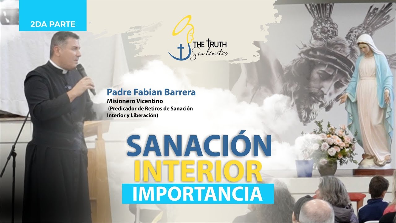 Sanación Interior con el padre Fabián Barrera (2da Parte).