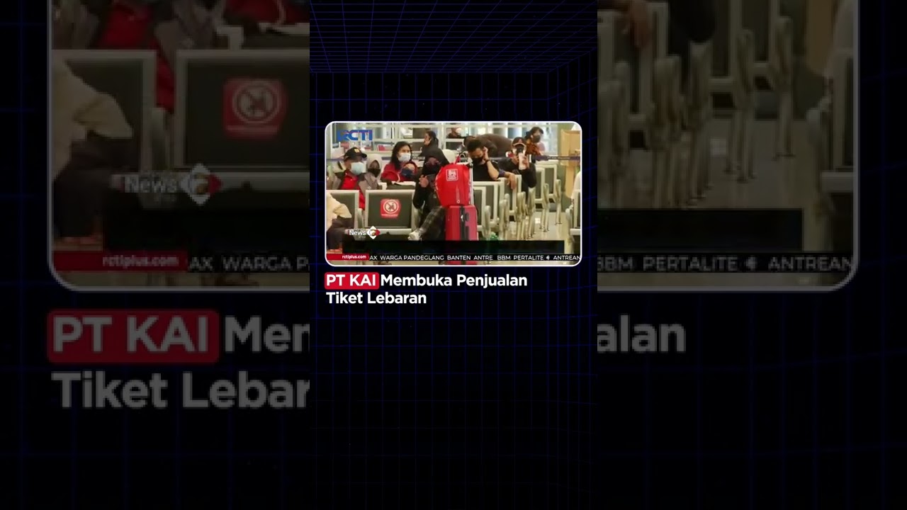 PT KAI Membuka Penjualan Tiket Lebaran