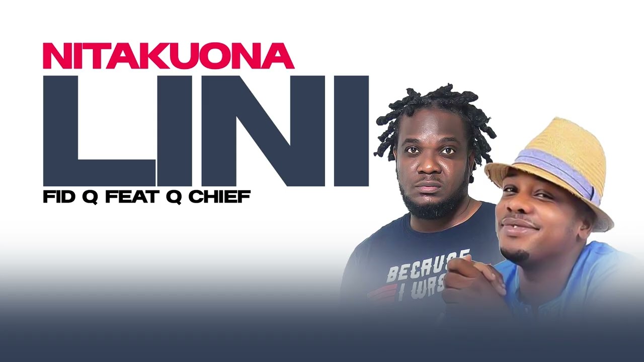 Fid Q Feat Q Chief - Nitakuona Lini (Official Audio)