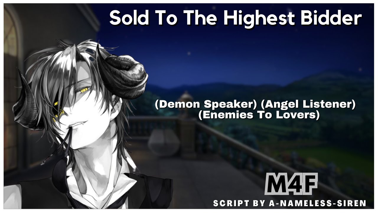 Sold To The Highest Bidder (Enemies To Lovers) (Demon Speaker) (Angel Listener) (M4F) (ASMR)