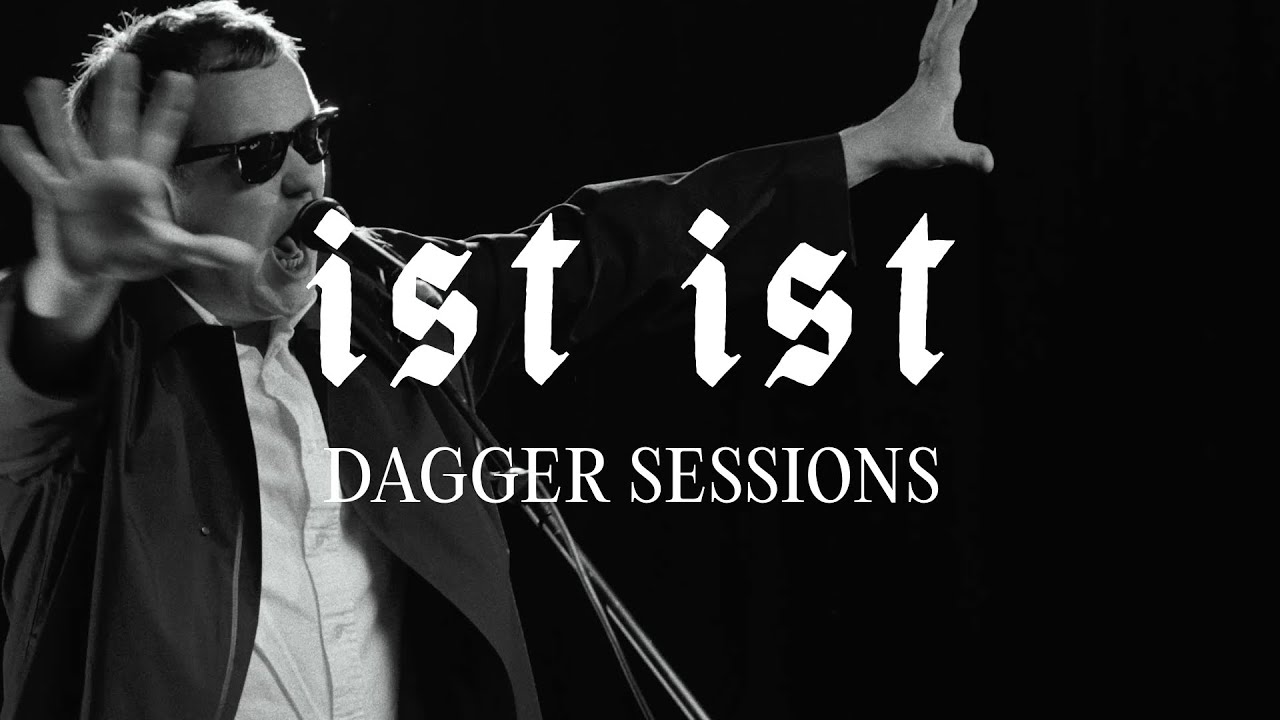 IST IST - I Am The Fear (DAGGER Sessions)