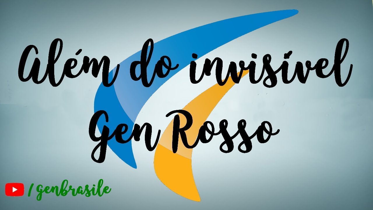 Além do invisível - Gen Rosso