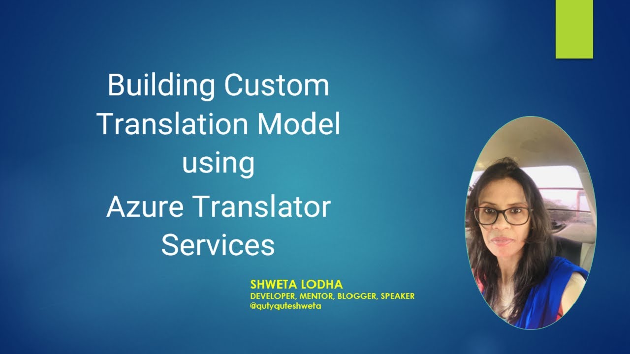Building Custom Language Translation Model using Azure Translator Services