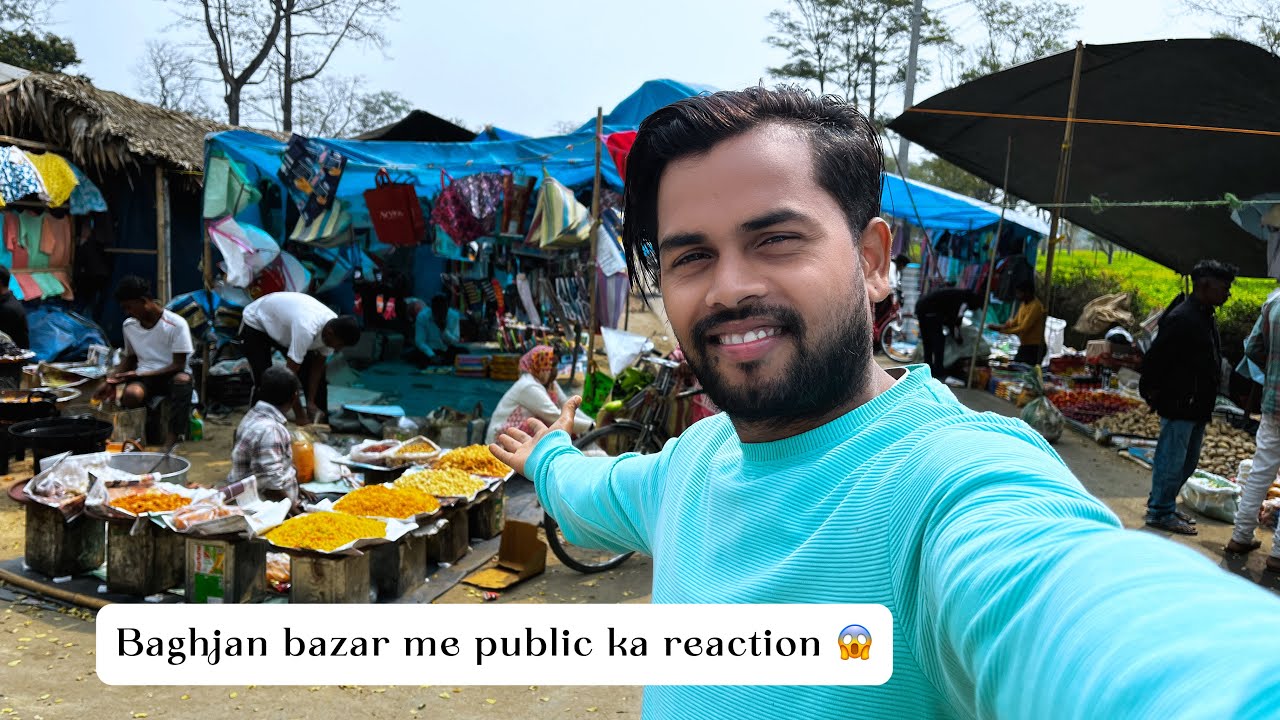 Baghjan Bazaar Me Public Ka Aisa Reaction 😱 