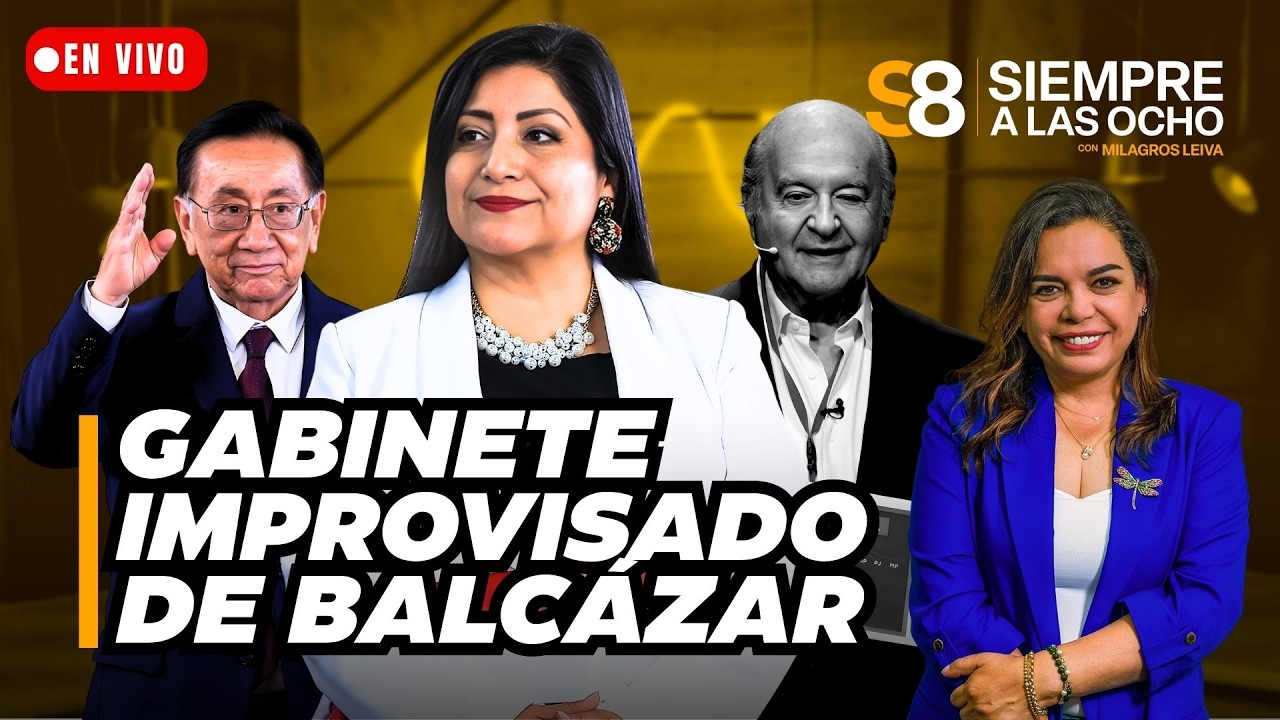 🟡 BALCÁZAR JURAMENTE A DENISSE MIRALLES COMO PREMIER: ¿DARÁN VOTO DE CONFIANZA A GABINETE? | #S8
