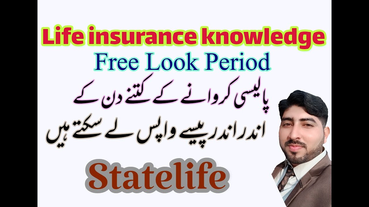 What is Free Look Period||State life insurance Free Look Period