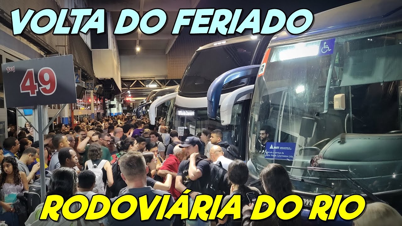 BOMBOU o MOVIMENTO na VOLTA do FERIADO na RODOVIÁRIA DO RIO DE JANEIRO | MOVIMENTAÇÃO NOTURNA