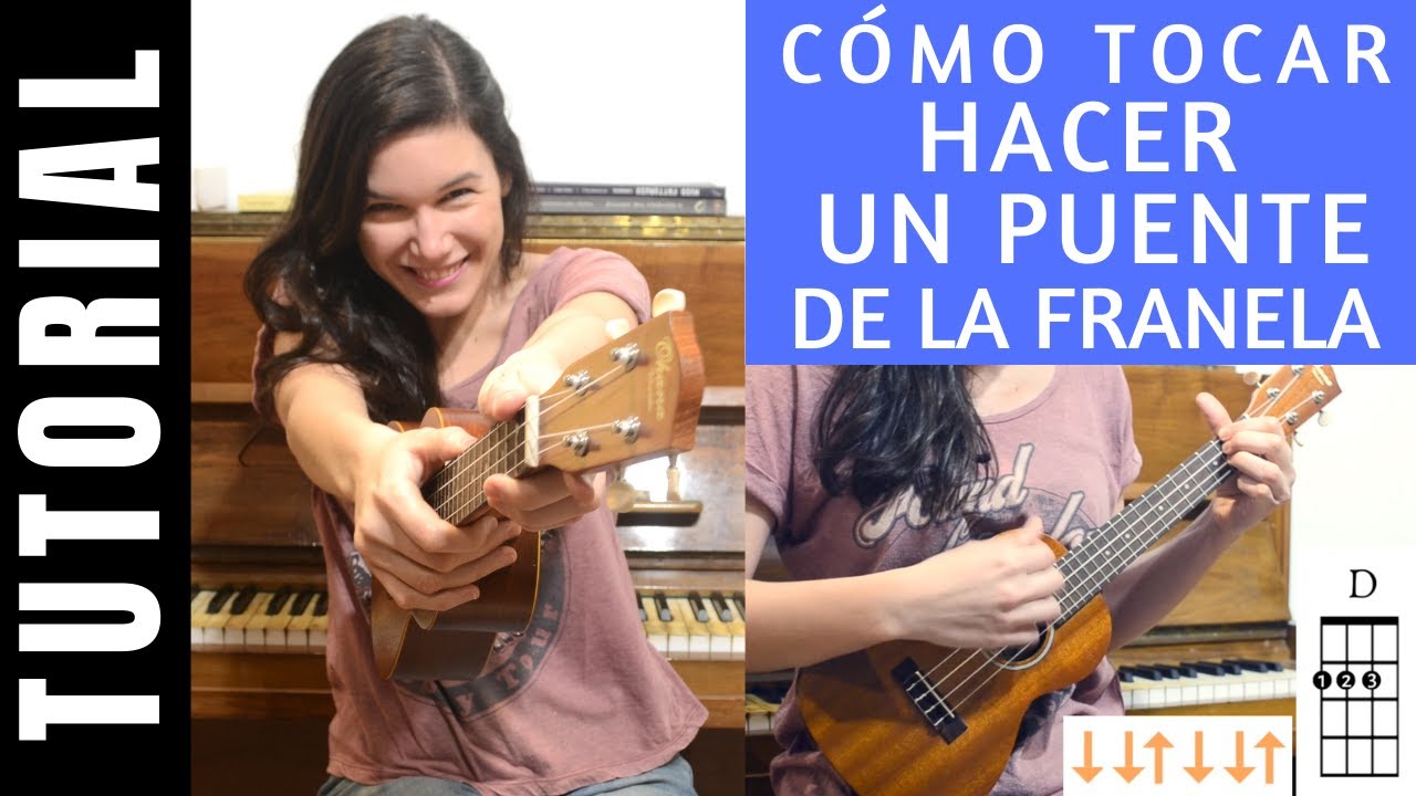 cómo tocar en ukelele HACER UN PUENTE de LA FRANELA tutorial