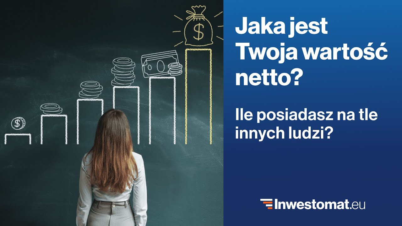 Jaka jest Twoja wartość netto? Ile posiadasz na tle Polaków i na tle świata?