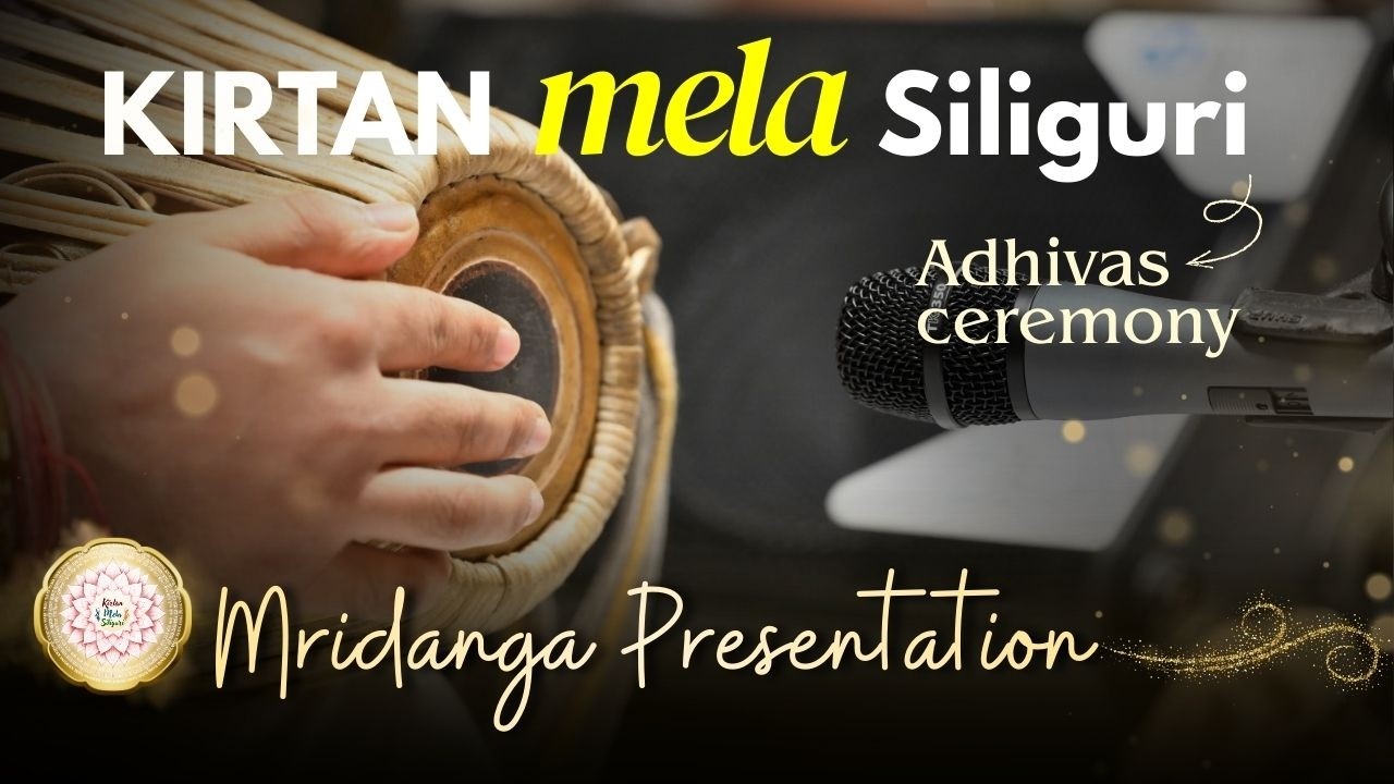 Mridanga Presentation | Kirtan Mela Siliguri 2026 | Adhivas Ceremony | ISKCON Siliguri
