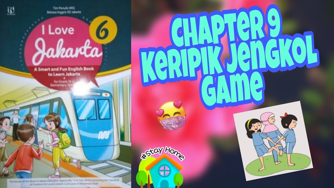 Materi Kelas 6 SD Chapter 9 (Keripik Jengkol Game) Bahasa Inggris PLBJ dari buku I Love Jakarta