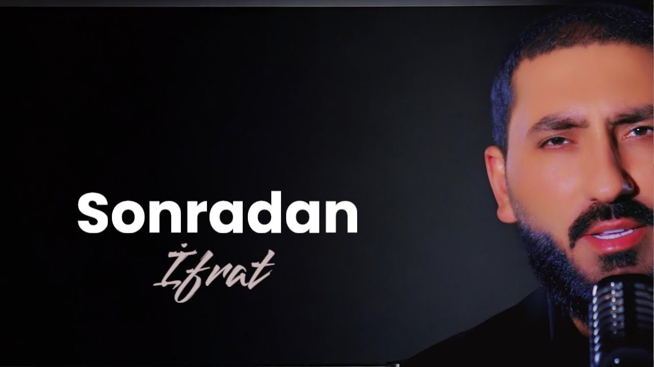 İfrat - SONRADAN