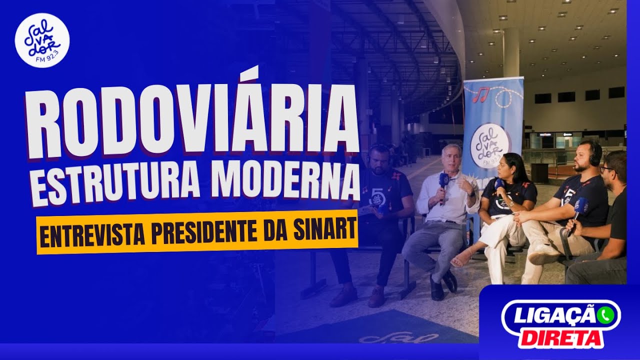 Nova Rodoviária de Salvador: Presidente da SINART Fala das Novidades | Salvador FM