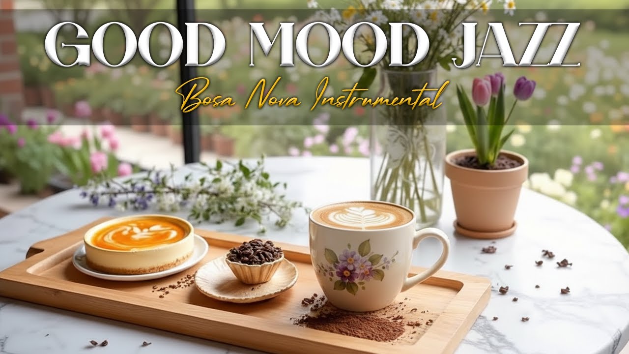 Cozy Cafe Jazz🎶 Smooth Bossa Nova Instrumental and Coffeehouse Ambience for Relax & Focus