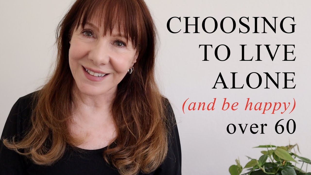 Choosing to live alone (and happy) at 60, 70 and beyond