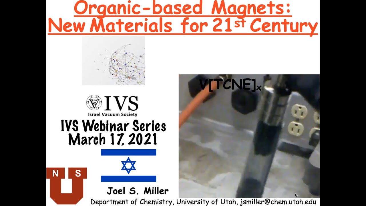 Joel Miller (Utah) Organic-based Magnets: New Materials for the 21st Century - IVS Webinar 17/3/2021