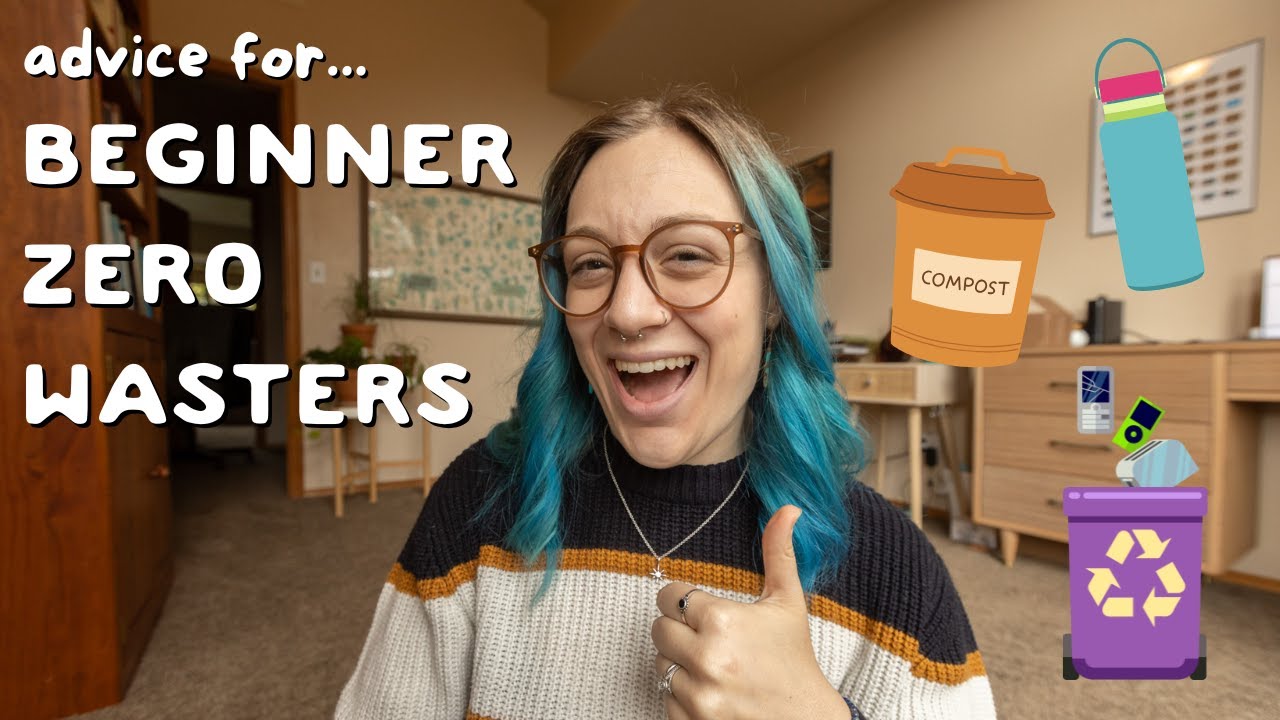 Advice I would give myself if I was starting zero waste today