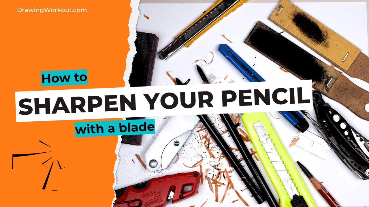 How to Sharpen a Pencil with a Blade, Sharpen Pencils Like an Artist