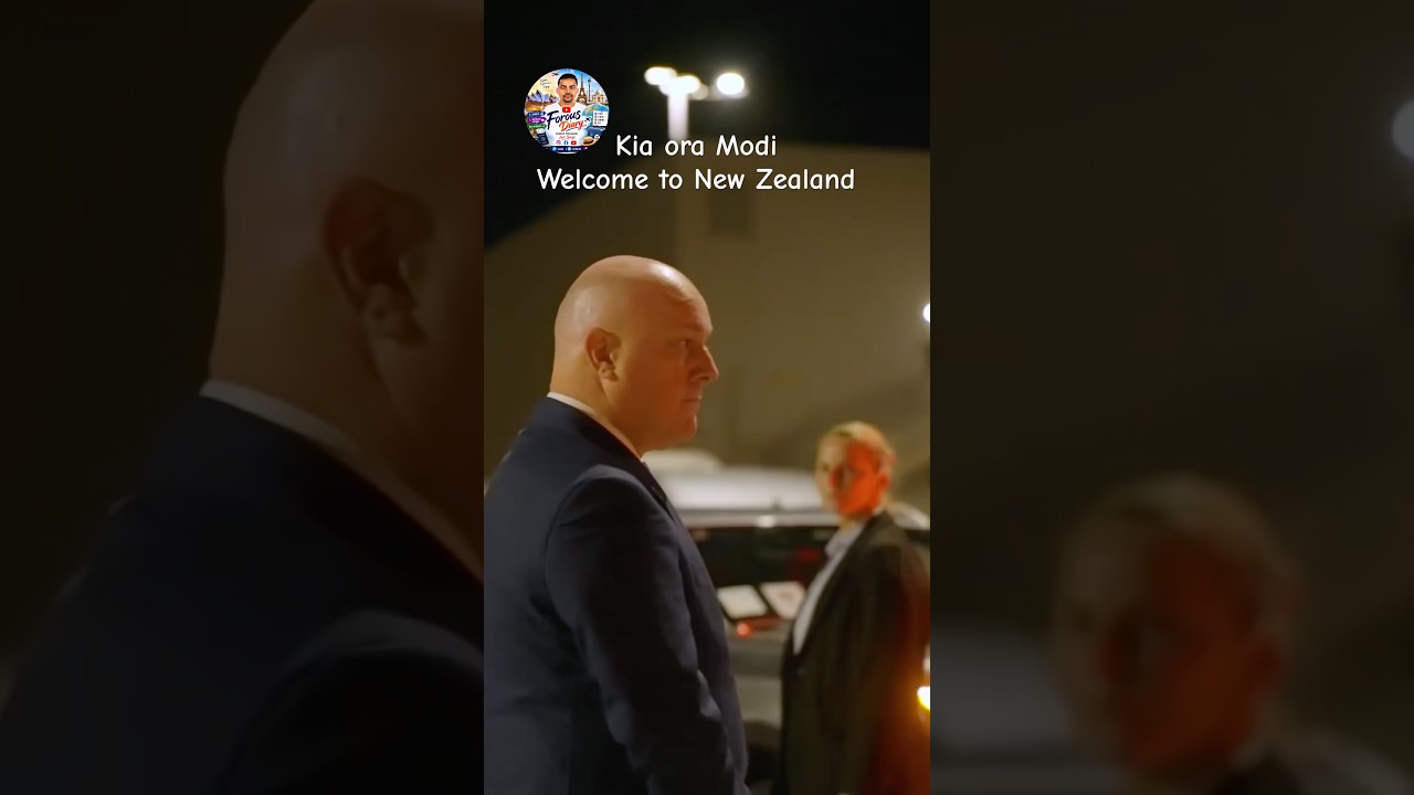 Kia ora Modi, welcome to New Zealand