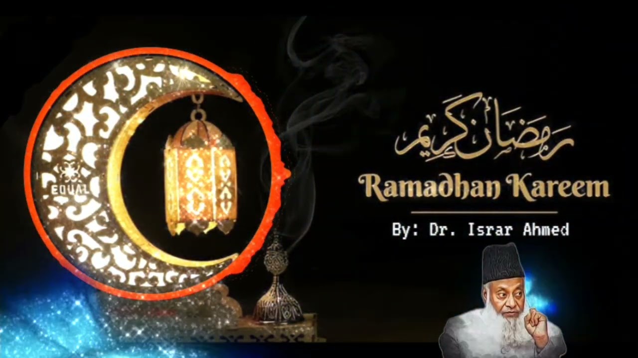 How to Spend Ramadan by Dr. Israr Ahmed