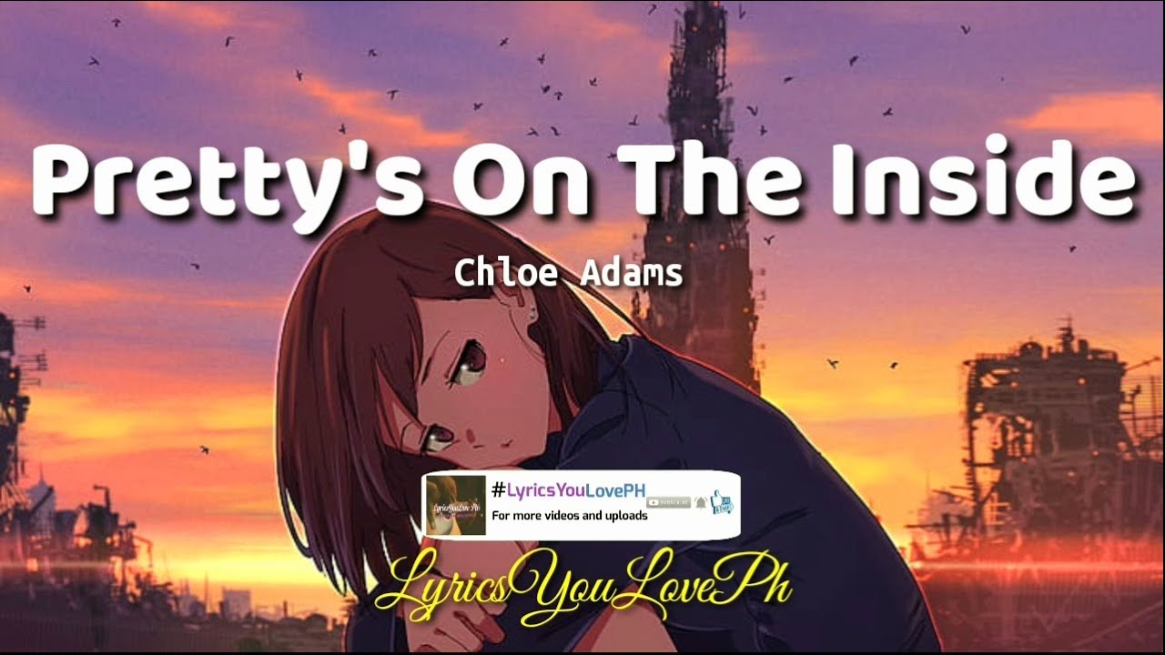 Pretty's On The Inside - Chloe Adams | Lyrics 🎶