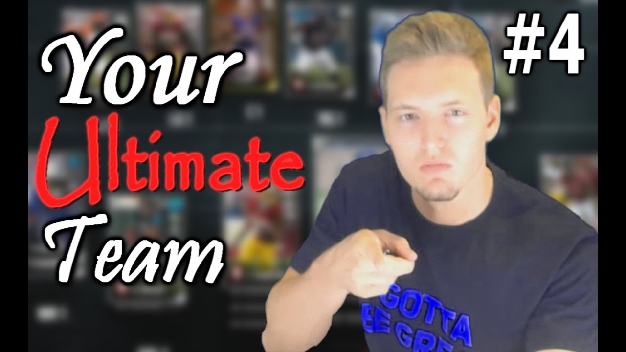 YOUR ULTIMATE TEAM #4 - LITERALLY A 