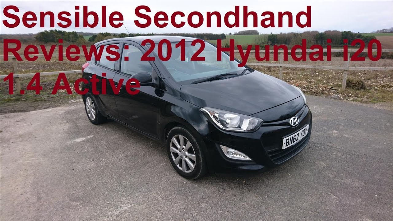 Sensible Secondhand Reviews: 2012 Hyundai i20 1.4 Active - Lloyd Vehicle Consulting