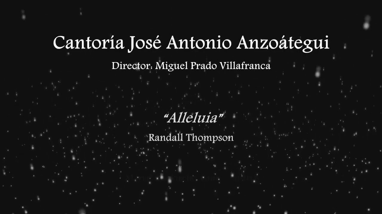 Randall Thompson - Alleluia (Aleluya), Cantoría José Antonio Anzoátegui, Venezuela
