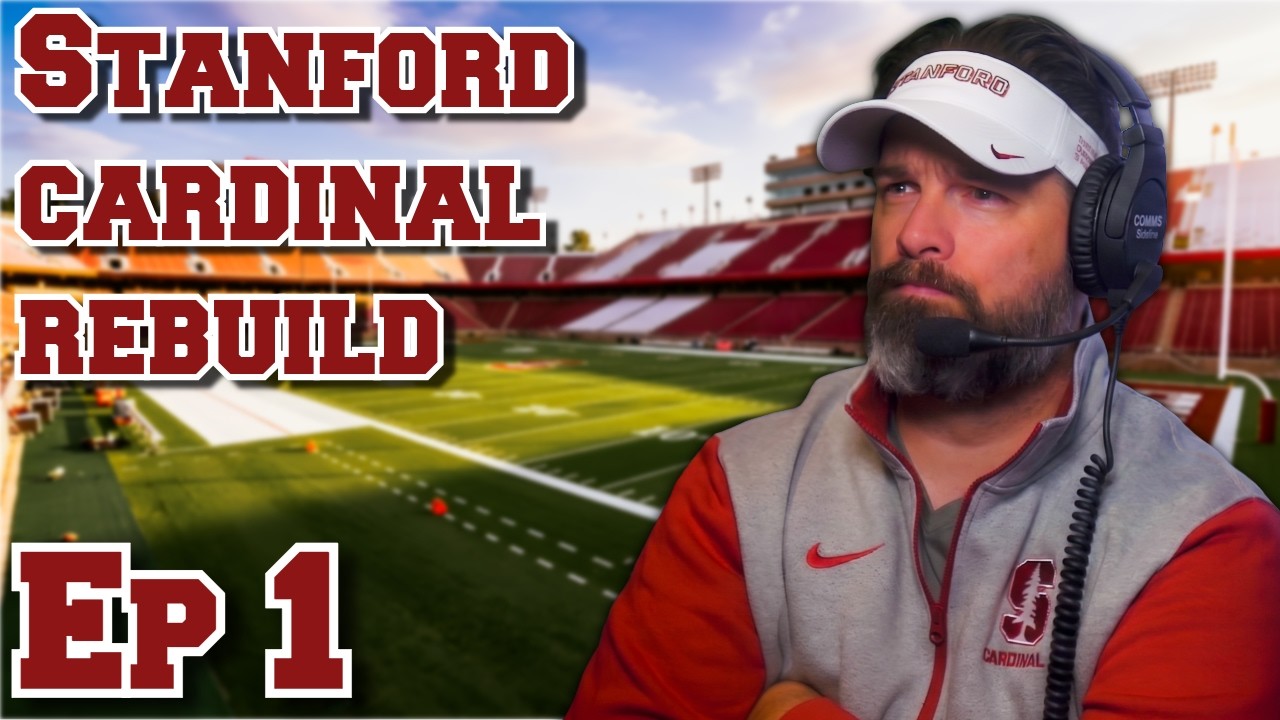 Stanford Cardinal Dynasty - Episode 1 (CFB 27)