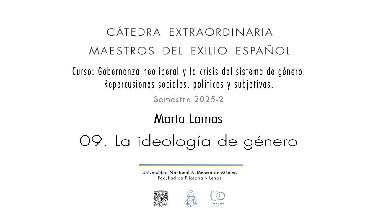09. La ideología de género. Marta Lamas. 01/04/2025