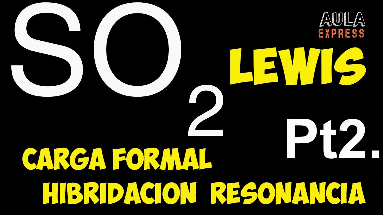 Estructura de  Lewis Dióxido de Azufre  SO2  | Expansión Octeto| Resonancia