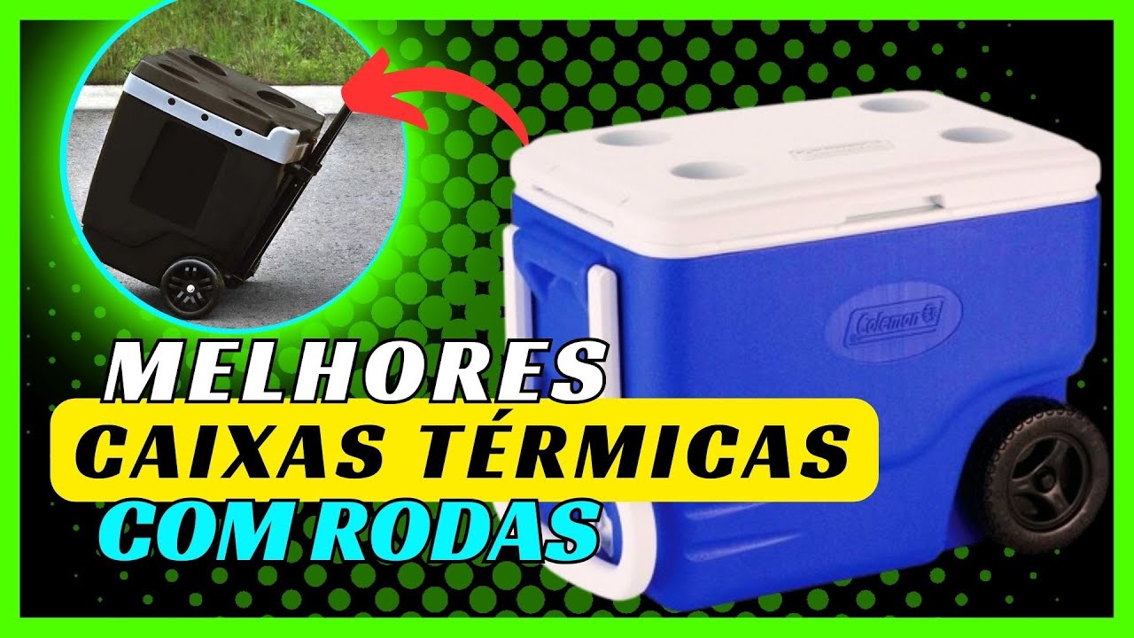 ✅ Melhor Caixa Térmica Com Rodas do Mercado ✅ TOP 3 Melhores Caixas Térmica Com Rodas do Mercado