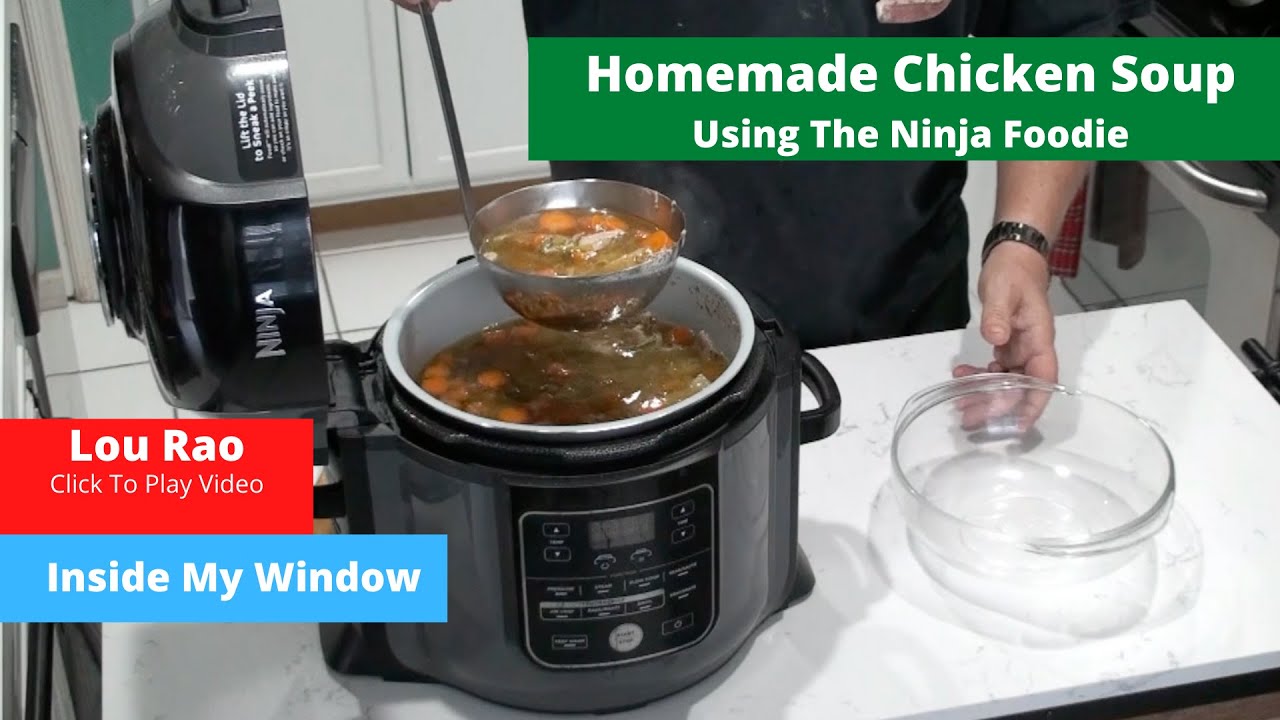 Homemade Chicken Soup Using The Ninja Foodie