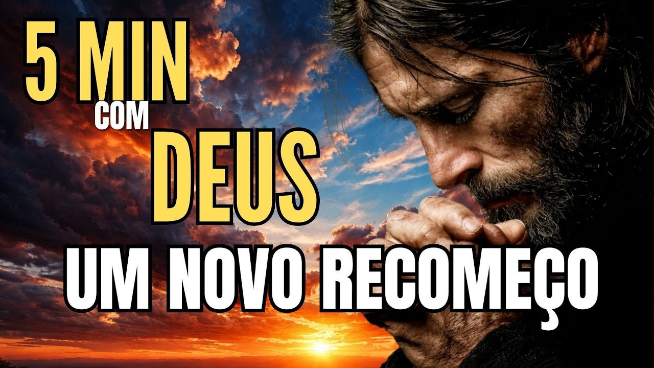 5 MINUTOS COM DEUS: UM NOVO RECOMEÇO
