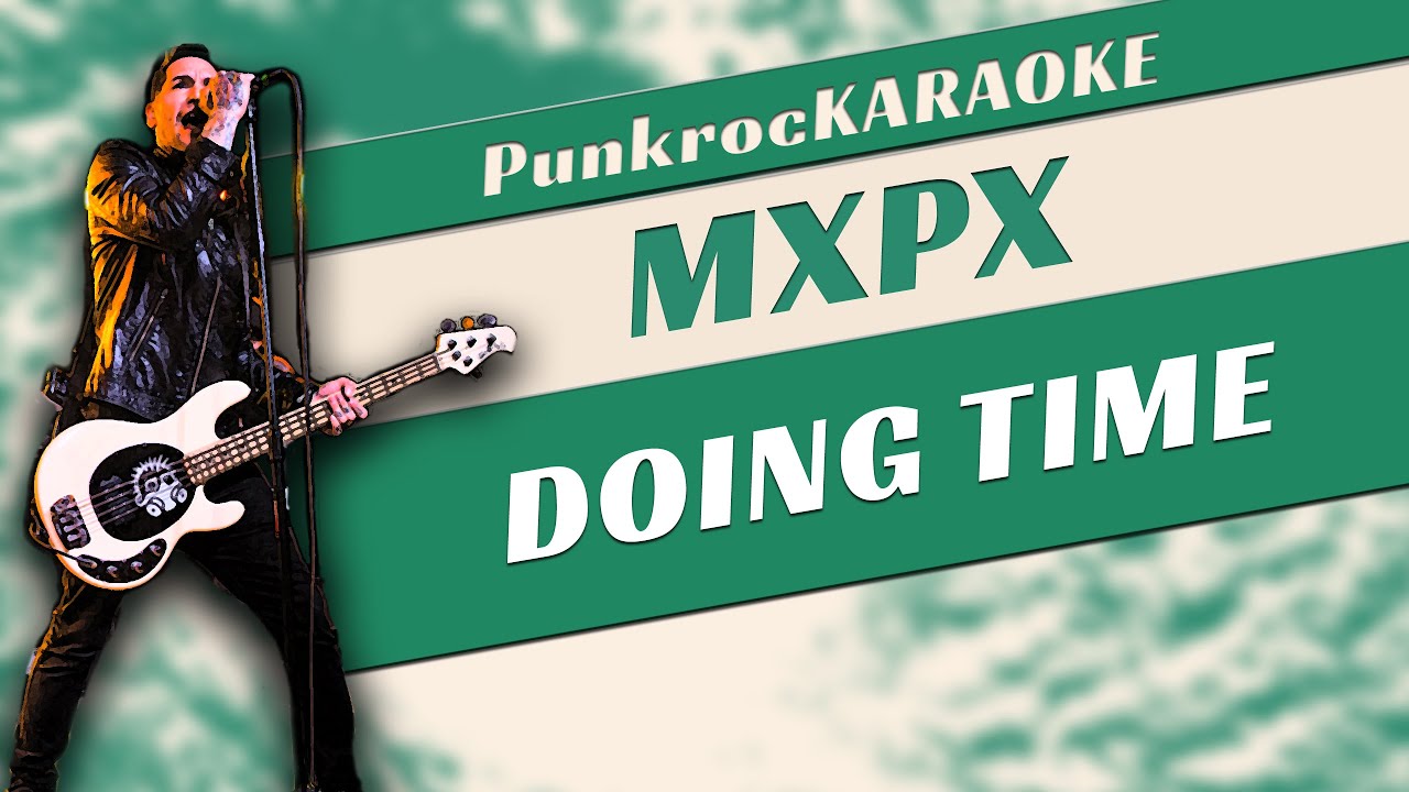 Karaoke MxPx - Doing Time