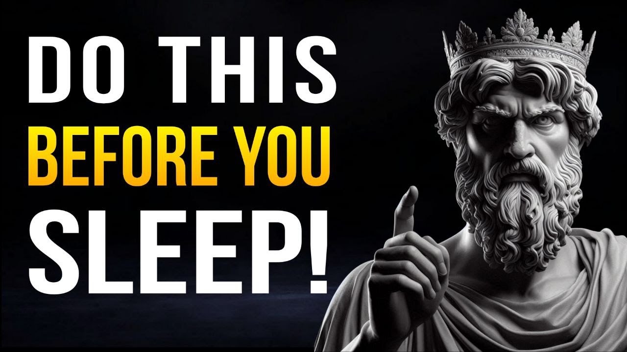 Before You Sleep… REPROGRAM Yourself | Stoicism