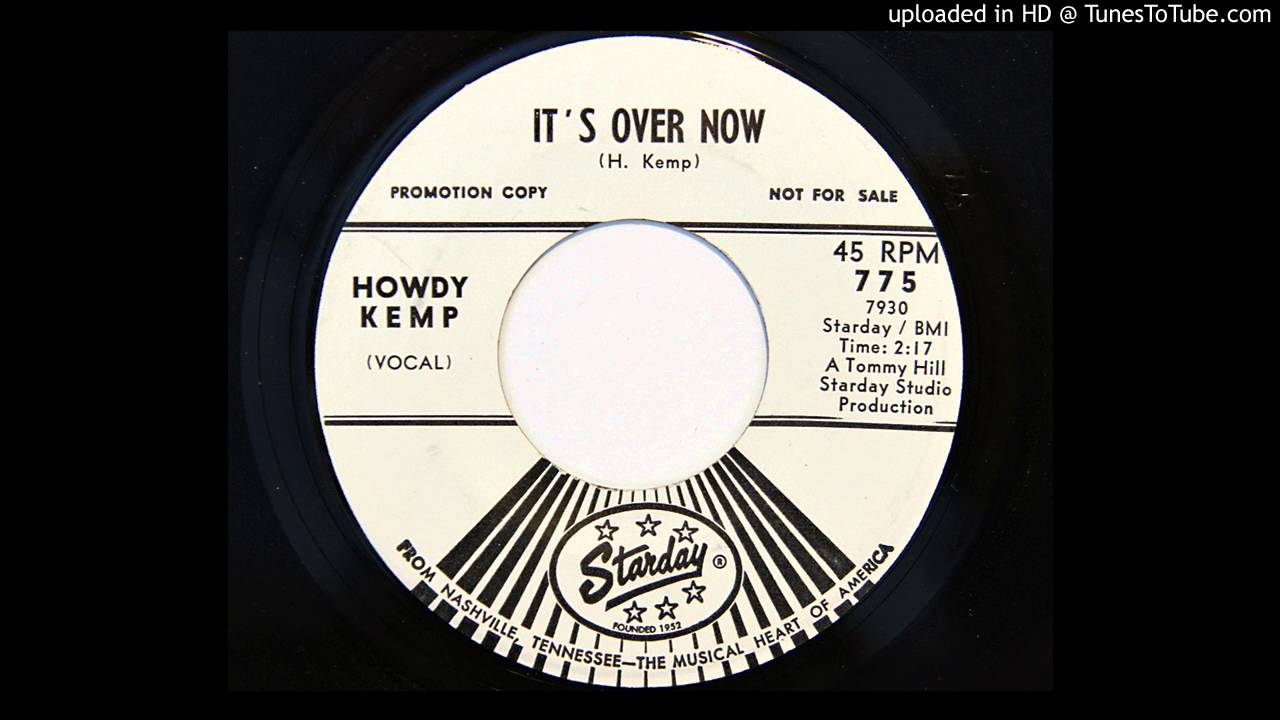 Howdy Kemp - It's Over Now (Starday 775)