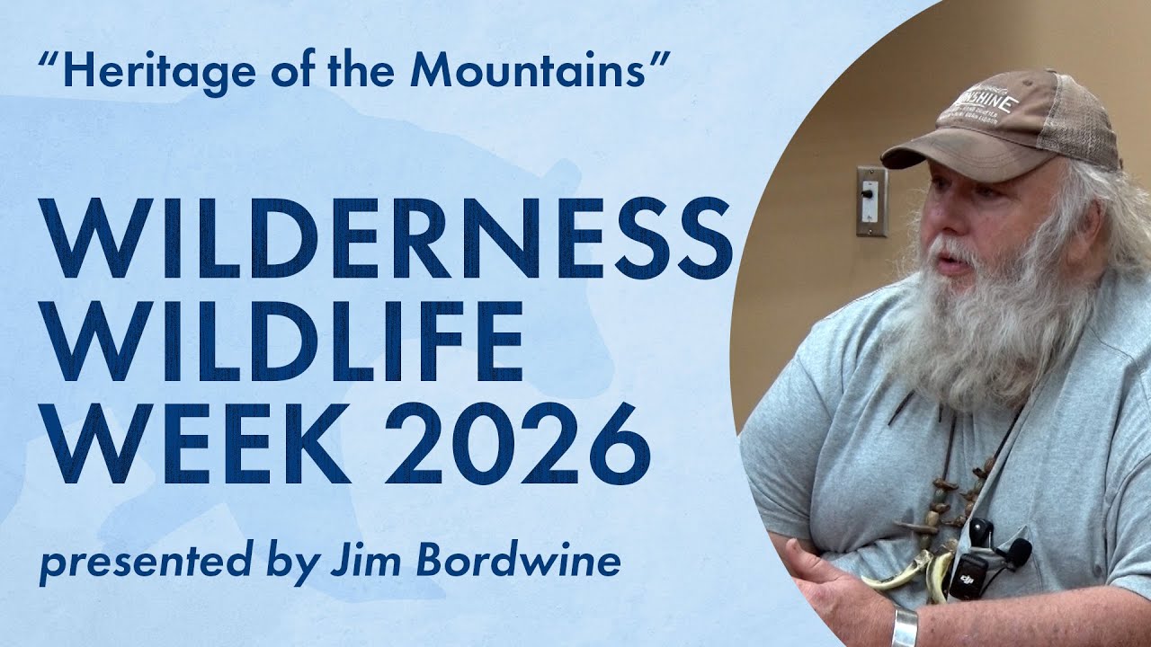 Heritage of the Mountains | Wilderness Wildlife Week 2026