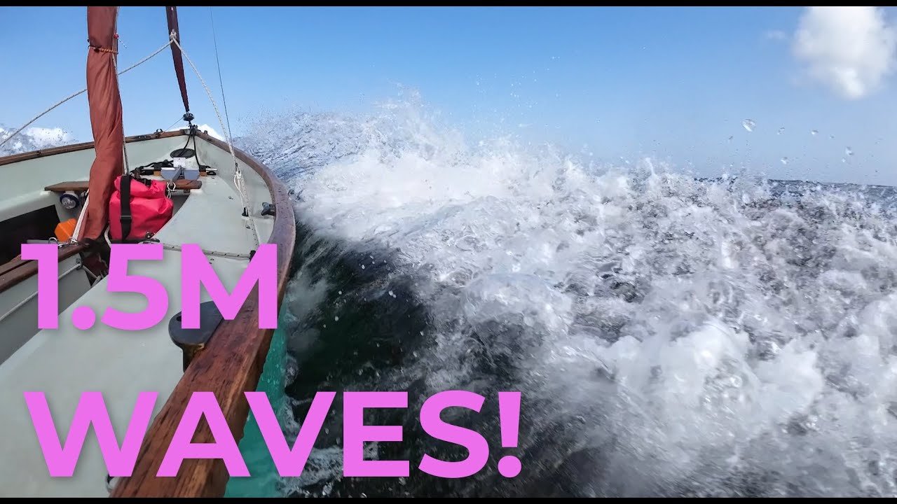 1.5M Waves In My Drascombe Lugger Through Puffin Sound!