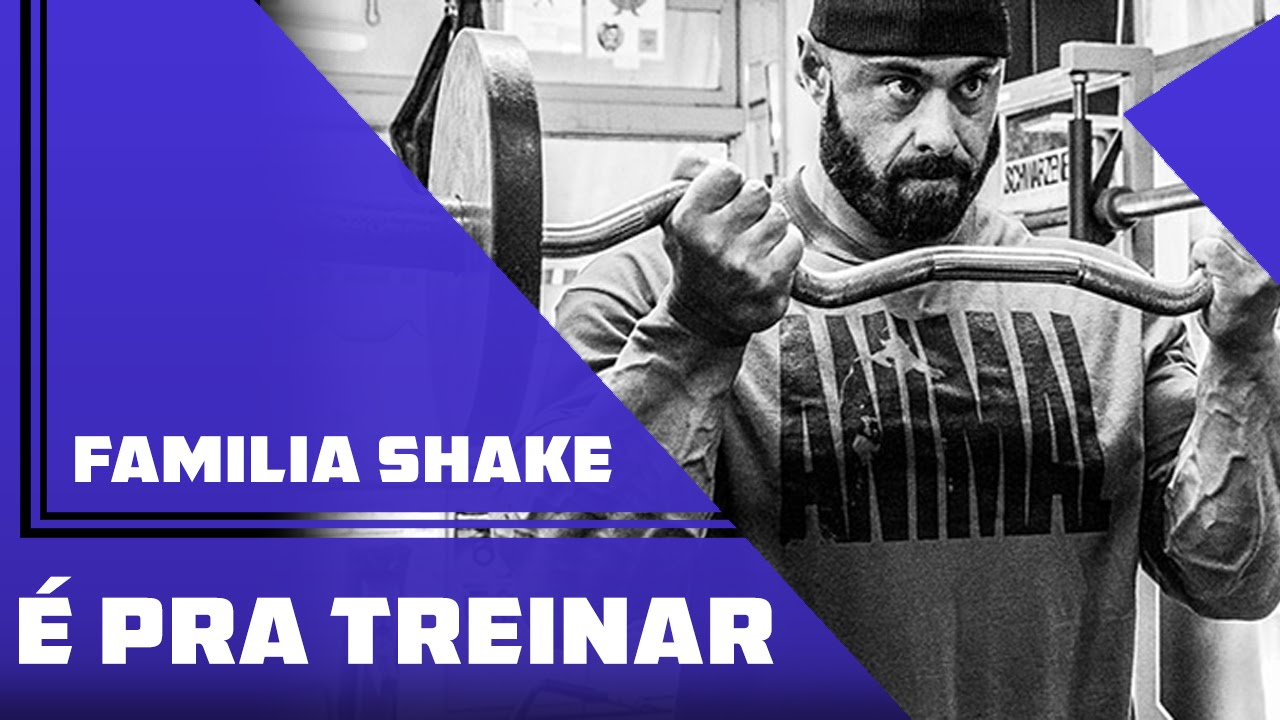 Familia Shake - É Pra Treinar