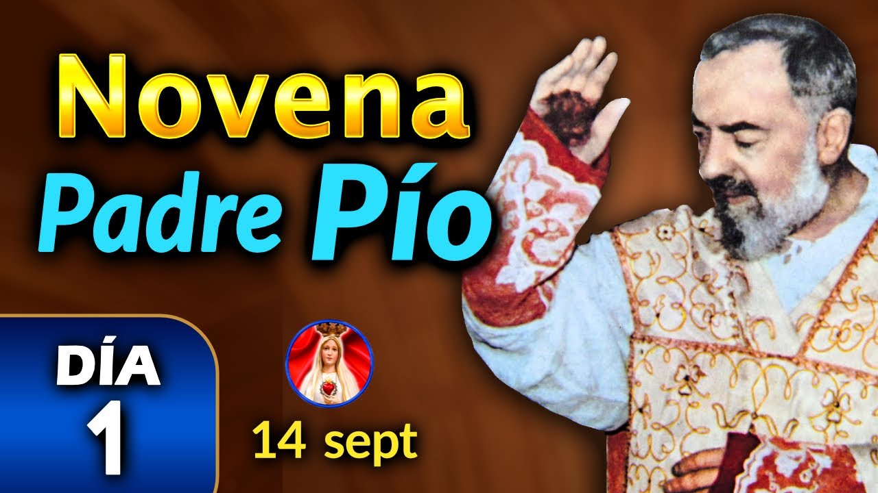 Novena Poderosa al Padre P&iacute;o D&iacute;a 1