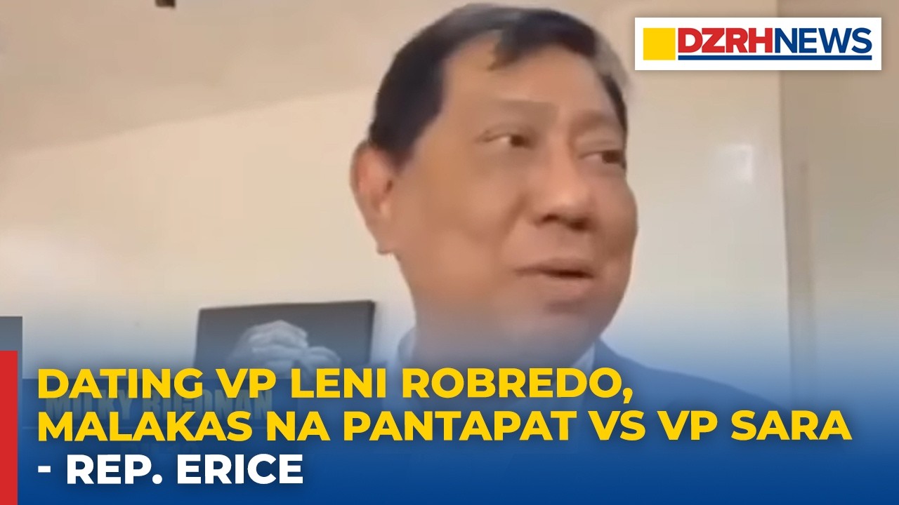 Dating VP Leni Robredo, malakas na pantapat vs VP Sara - Rep. Erice
