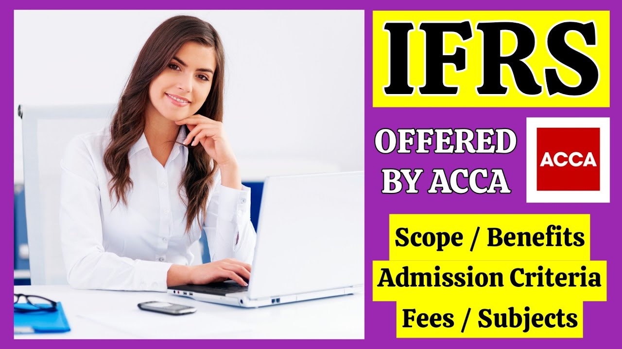 IFRS diploma by ACCA | Scope of ifrs | Eligibility for ifrs | ACCA
