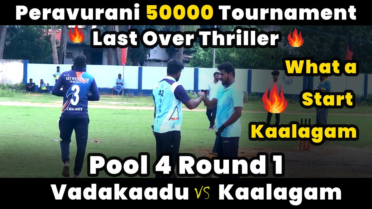 Vadakaadu Vs Kaalagam | Pool 4 Round 1 | Peravurani 50K Tournament #indvsnz  highlights