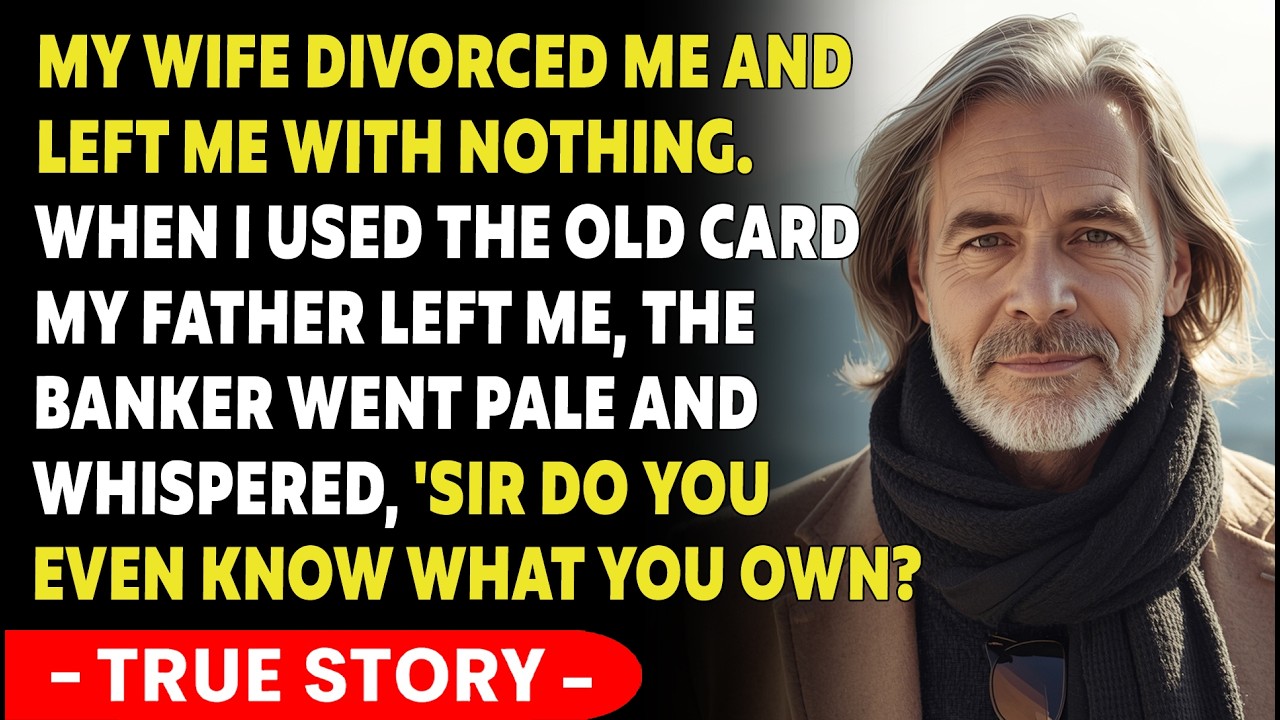 My Wife Divorced Me And Left Me With Nothing. When I Used The Old Card My Father Left Me, The...