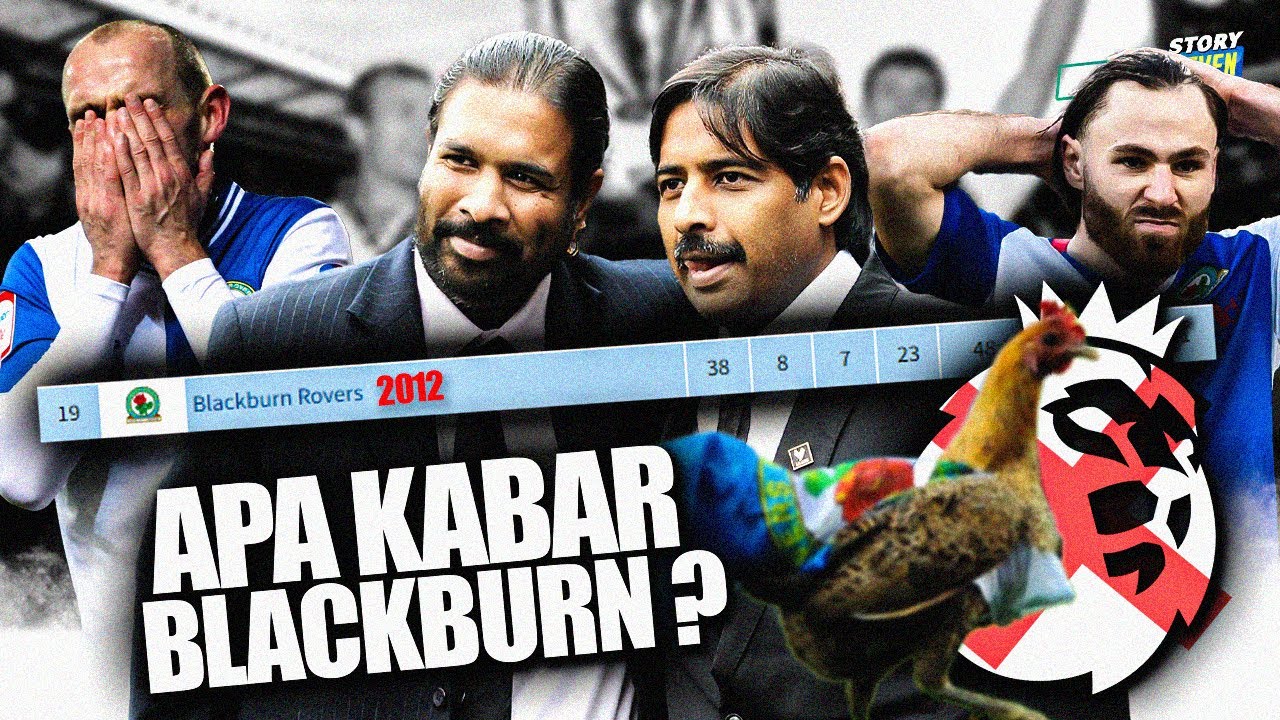 Sejak Degradasi 2012, Mengapa Blackburn Rovers Sulit Kembali ke Premier League?