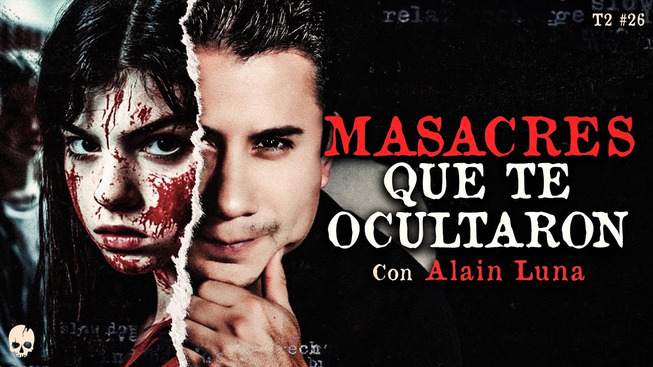 ¿EFECTO MANDELA? ESTAS M4SACR3S SÍ OCURRIERON | Invitado: Alain Luna @ElGritoDelaLlorona