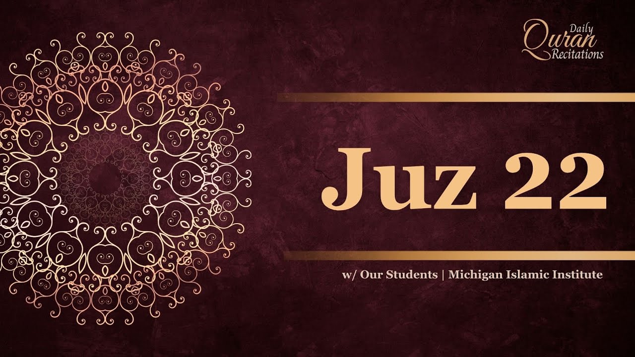 Juz 22 - Daily Quran Recitations | Miftaah Institute