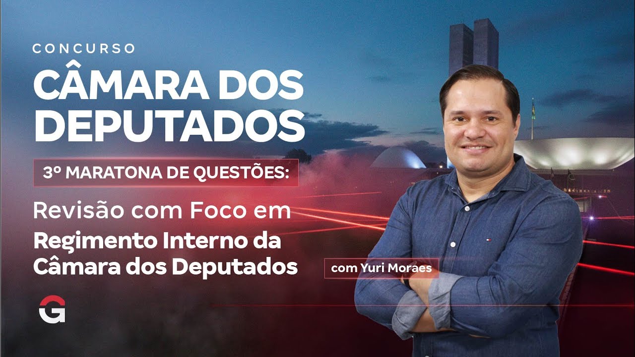 Concurso Câmara dos Deputados | 3º Maratona de Questões: Revisão com Foco em Regimento Interno da CD